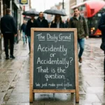 accidently-or-accidentally